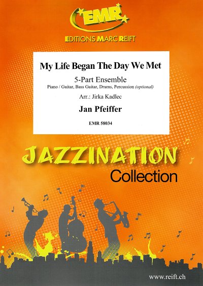 J. Pfeiffer: My Life Began The Day We Met, Var5