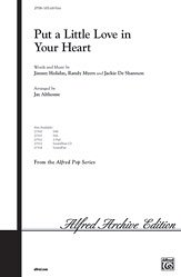 J. Jimmy Holiday, Randy Myers, Jackie De Shannon, Jay Althouse: Put a Little Love in Your Heart SATB