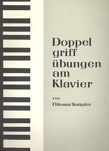 K. Ottomar: Doppelgriff-Übungen am Klavier , Klav
