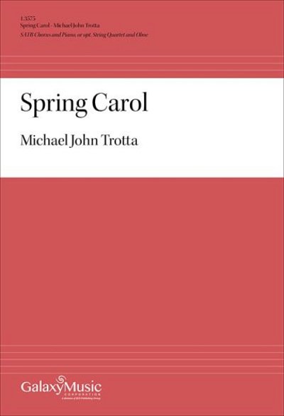 M.J. Trotta: Spring Carol (Stsatz)