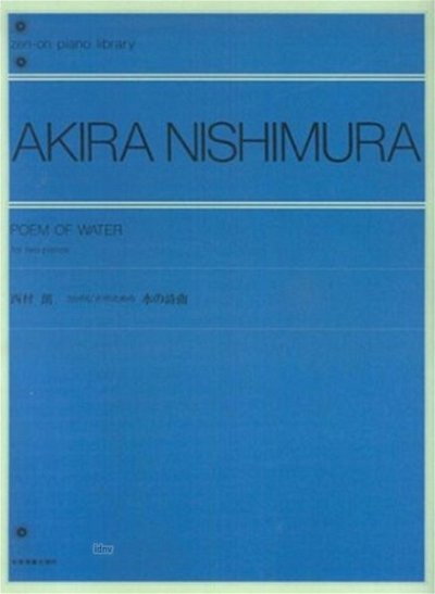A. Nishimura: Poem of Water, 2Klav