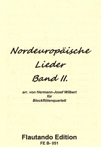 H.-J. Wilbert: Nordeuropaeische Lieder Band 2, 4Blf (Pa+St)