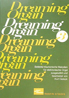 K. Gelueck: Dreaming Organ 3