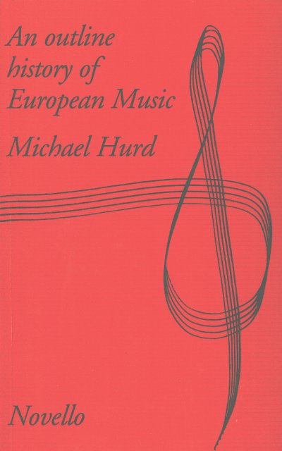 M. Hurd: An outline history of European Music