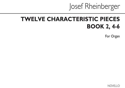 J. Rheinberger: Twelve Characteristic Pieces Book 2 Nos, Org