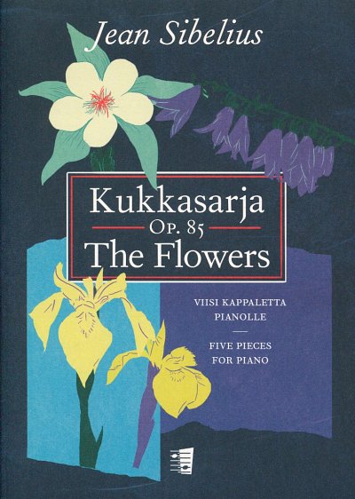 J. Sibelius: Kukkasarja / The Flowers Op. 85, Klav