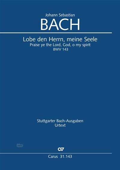 DL: J.S. Bach: Lobe den Herrn, meine Seele B-Dur BWV 143 (Pa