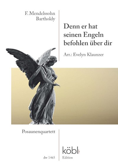 F. Mendelssohn Barth: Denn er hat seinen Engel, 4Pos (Pa+St)