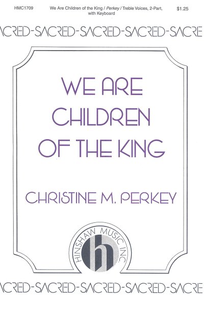 We Are Children of the King (Chpa)