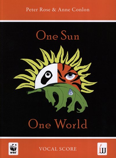 Rose Peter + Conlon Anne: One Sun One World - A Musical Ente