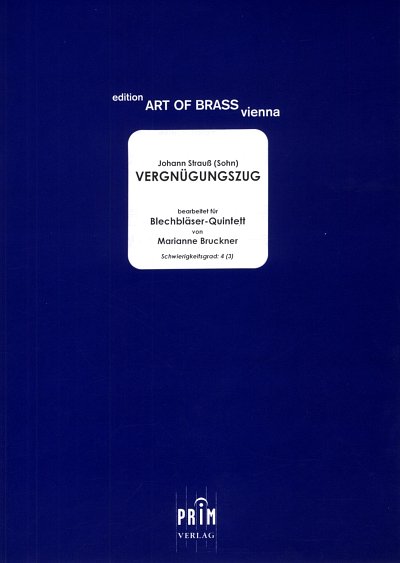 J. Strauss (Sohn): Vergnuegungszug Op 281 Art Of Brass Vienn