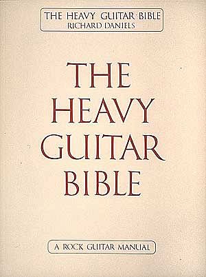 R. Daniels: The Heavy Guitar Bible 1, E-Git (+TAB)