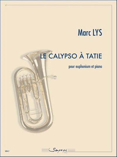 M.  Lys: Le Calypso a Tatie, EuphKlav (KlavpaSt)