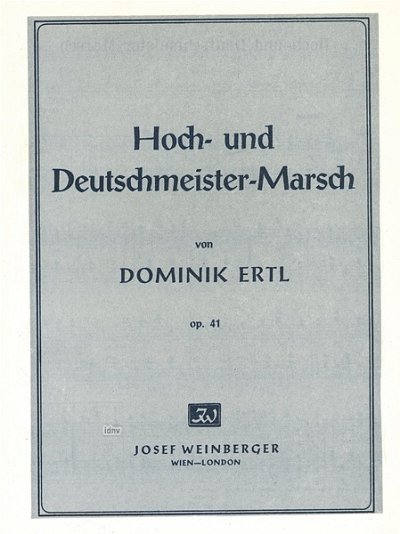 D. Ertl: Hoch- und Deutschmeister-Marsch C-Dur op. 41, Klav