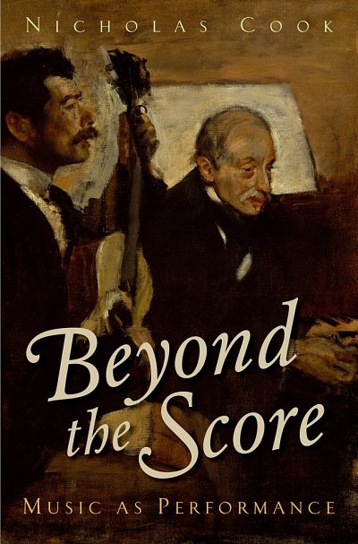 N. Cook: Beyond the Score Music as Performance (Bu)
