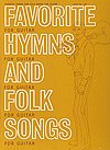 Favorite Hymns and Folk Songs for Guitar, Git
