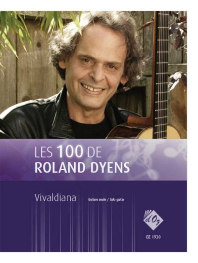 R. Dyens: Les 100 de Roland Dyens - Vivaldiana, Git