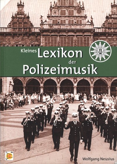 W. Neusius: Kleines Lexikon der Polizeimusik   (Lex)
