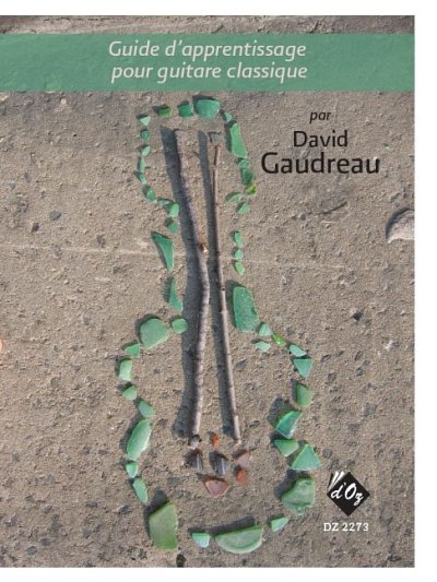 D. Gaudreau: Guide d'apprentissage pour guitare classiq, Git