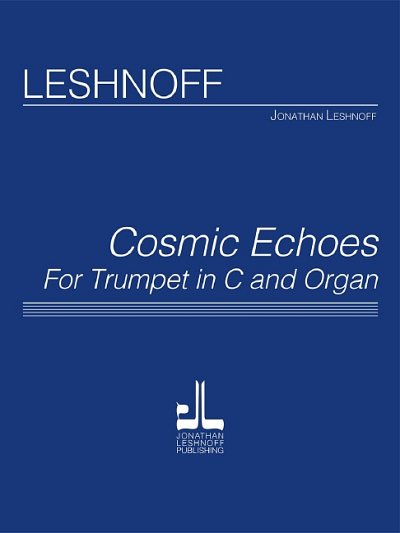 J. Leshnoff: Cosmic Echoes