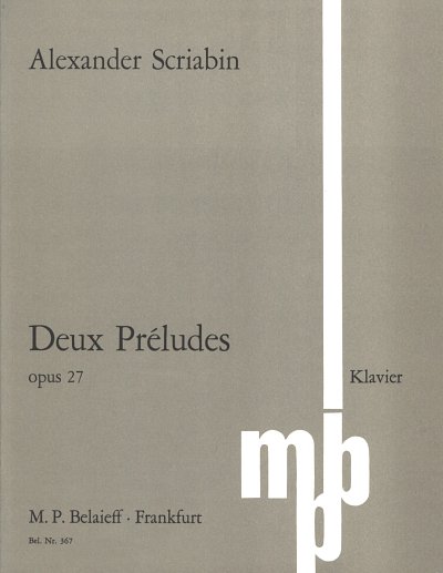 A. Skrjabin: Deux Préludes op. 27 (1901)