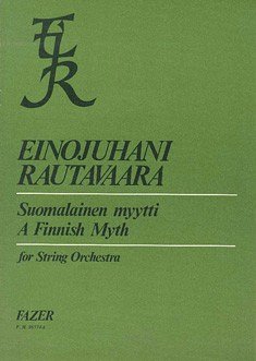 E. Rautavaara: A Finnish Myth, Stro (Part.)