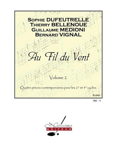 S. Dufeutrelle: Au Fil Du Vent v. 2 Flute Solo Anthology, Fl