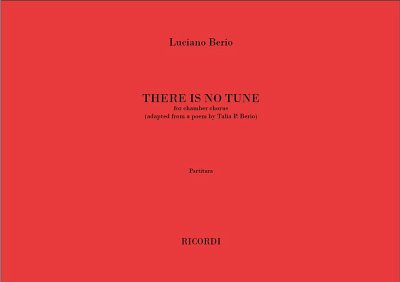 L. Berio: There is no tune, Gch (Part.)