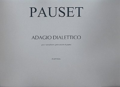 B. Pauset: Adagio Dialettico