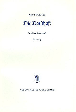F. Werner: Die Botschaft op.25, Gch (Part.)