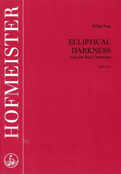 H. Jung: Elliptical Darkness for bass trombone