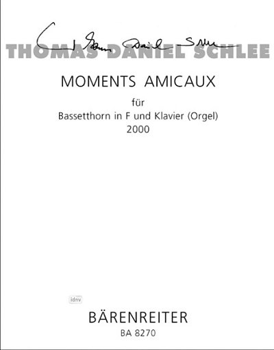 T.D. Schlee: Moments Amicaux für Bassetthorn in F und Klavier (Orgel) op. 50a (2000)