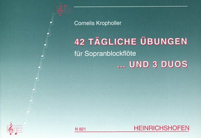 Kropholler Cornelis: Tägliche Übungen und drei Duos für Sopran-Blockflöte