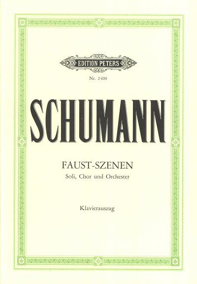 R. Schumann: Szenen aus Goethes "Faust" (1844-53)