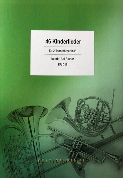 A. Rinner: 46 Kinderlieder, Volkslieder und Vo, 2Thrn (Sppa)