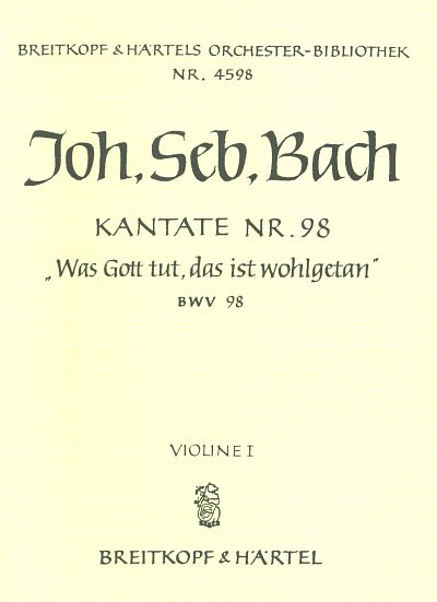 J.S. Bach: Kantate 98 Was Gott Tut Das Ist Wohlgetan
