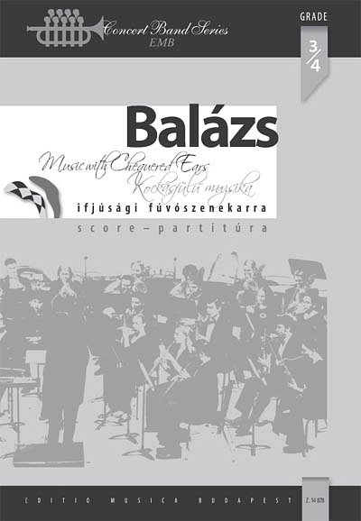 Á. Balázs: Music with Chequered Ears, Blaso (Part.)