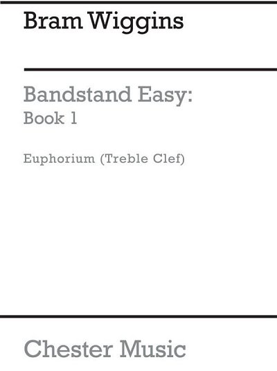 B. Wiggins: Bandstand Easy Book 1 (Euphonium TC)