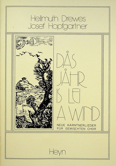Drewes Hellmuth + Hopfgartner Josef: Das Jahr Is Lei A Wind