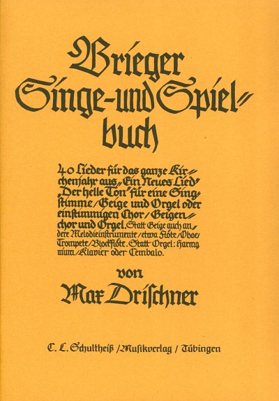M. Drischner: Brieger Singe + Spielbuch