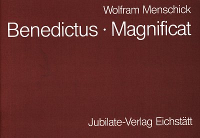 W. Menschick: Benedictus Magnificat