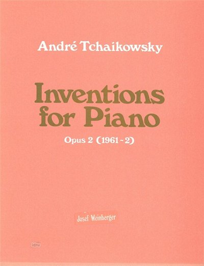 Tchaikowsky Andre: Inventions for Piano op. 2 (1961/62)
