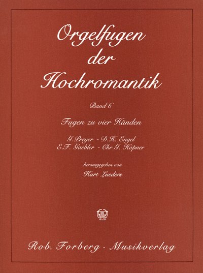 Orgelfugen der Hochromantik. Ausgewählte Werke 6, Org