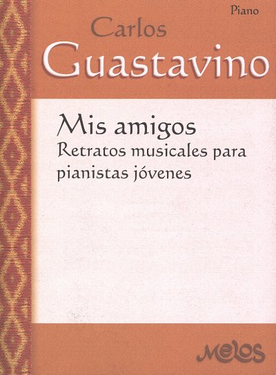 C. Guastavino: Mis Amigos