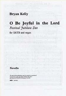 B. Kelly: O Be Joyful In The Lord (Festival J, GchOrg (Chpa)