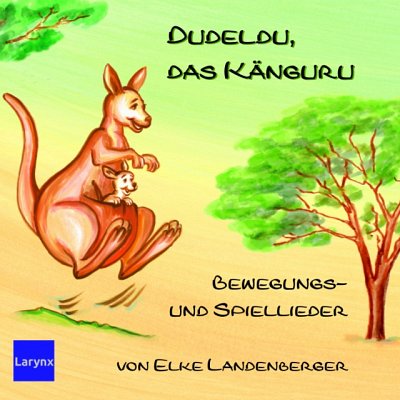 E. Landenberger: Dudeldu, das Känguru, Kst;Git/Klav (CD)