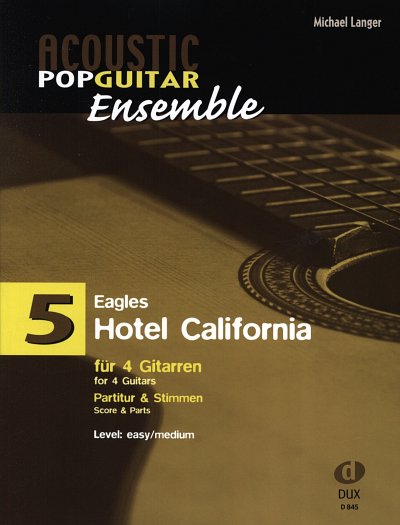 Eagles: Acoustic Pop Guitar Ensemble 5: Hotel , 4Git (Pa+St)