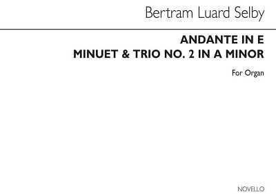 B. Luard-Selby: Andante In E And Minuet And Trio No.2, Org
