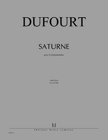 H. Dufourt: Saturne, Orch (Part.)
