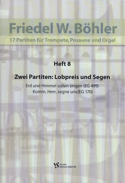 F.W. Boehler: Zwei Partiten: Lobpreis und Segen 17 Partiten,